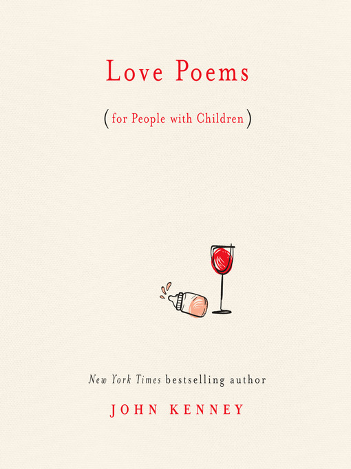 Title details for Love Poems for People with Children by John Kenney - Available